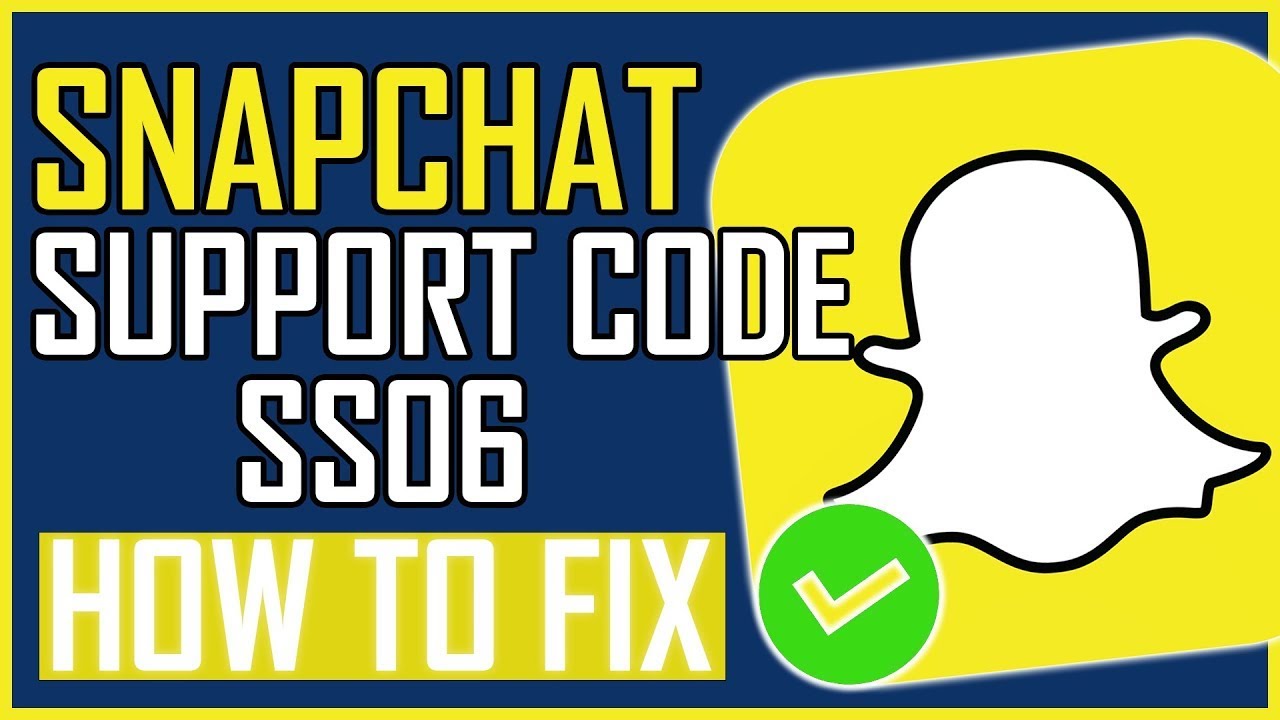 Ss06 Snapchat How To Fix